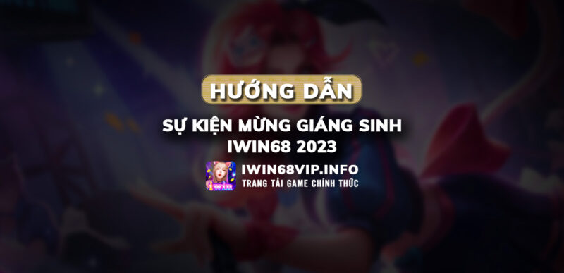 sự kiện mừng giáng sinh iwin68