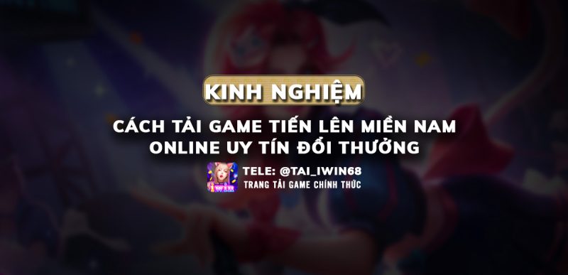 tai game tien len mien nam online, tải tiến lên miền nam online, tải game tiến lên miền nam online